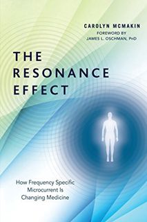 [READ] EPUB KINDLE PDF EBOOK The Resonance Effect: How Frequency Specific Microcurrent Is Changing M