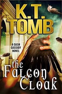 View EPUB KINDLE PDF EBOOK The Falcon Cloak (Revised and Updated) (A Cash Cassidy Adventure Book 4)