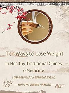 [View] PDF EBOOK EPUB KINDLE TCM weight loss: Ten Ways to Lose Weight in Traditional Chinese Medicin