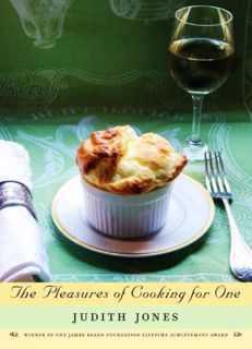 [Get] [EPUB KINDLE PDF EBOOK] The Pleasures of Cooking for One: A Cookbook by  Judith Jones 💔