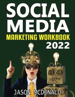 [View] KINDLE PDF EBOOK EPUB Social Media Marketing Workbook: How to Use Social Media for Business b
