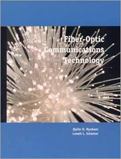 [ACCESS] KINDLE PDF EBOOK EPUB Fiber-Optic Communications Technology by Djafar MynbaevLowell Scheine
