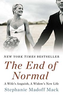[Read] EBOOK EPUB KINDLE PDF The End of Normal: A Wife's Anguish, A Widow's New Life by  Stephanie M