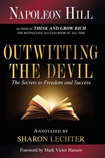 Access [EBOOK EPUB KINDLE PDF] Outwitting the Devil: The Secrets to Freedom and Success (Official Pu