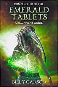GET [KINDLE PDF EBOOK EPUB] Compendium Of The Emerald Tablets by Billy Carson,Jimmy Church 📕