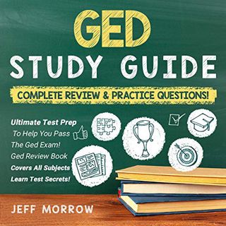 READ EPUB KINDLE PDF EBOOK GED Study Guide! Ultimate Test Prep To Help You Pass The GED Exam! ( Comp