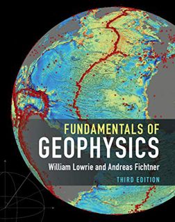 ACCESS EBOOK EPUB KINDLE PDF Fundamentals of Geophysics by  William Lowrie &  Andreas Fichtner 📬