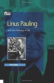 [Access] [EBOOK EPUB KINDLE PDF] Linus Pauling: And the Chemistry of Life (Oxford Portraits in Scien