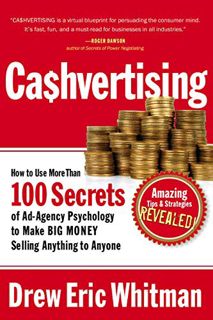 Get EBOOK EPUB KINDLE PDF CA$HVERTISING: How to Use More than 100 Secrets of Ad-Agency Psychology to