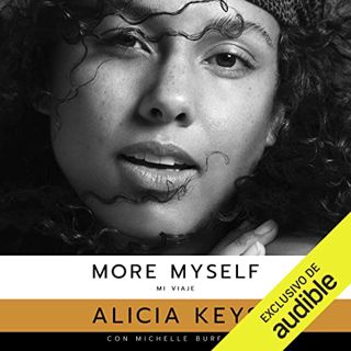 [View] PDF EBOOK EPUB KINDLE More Myself: Mi viaje by  Alicia Keys,Laura Ramirez,Audible Studios 📚