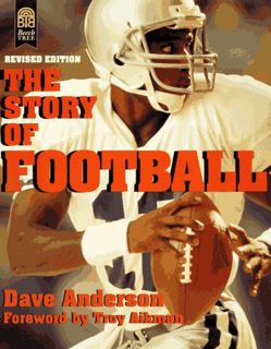 View EBOOK EPUB KINDLE PDF The Story of Football by  Dave Anderson ✅