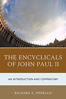 Access [EPUB KINDLE PDF EBOOK] The Encyclicals of John Paul II: An Introduction and Commentary by  R