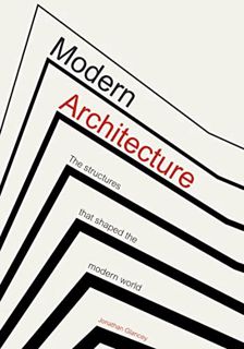 [Access] KINDLE PDF EBOOK EPUB Modern Architecture: Buildings that shaped the world by  Jonathan Gla