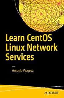 [VIEW] [PDF EBOOK EPUB KINDLE] Learn CentOS Linux Network Services by Antonio Vazquez 📖