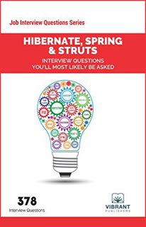 View EBOOK EPUB KINDLE PDF Hibernate, Spring & Struts Interview Questions You'll Most Likely Be Aske