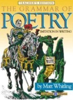 [VIEW] KINDLE PDF EBOOK EPUB The Grammar of Poetry : Teacher's Edition (Imitation in Writing) by  Ma