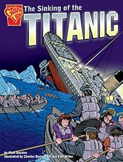 [Read] KINDLE PDF EBOOK EPUB The Sinking of the Titanic (Graphic History) by Matt Doeden,Charles Bar