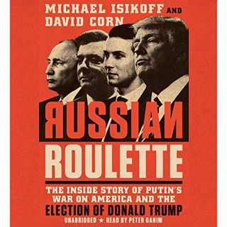 [Get] EBOOK EPUB KINDLE PDF Russian Roulette by  David Corn,Michael Isikoff,Peter Ganim,Twelve ✏️