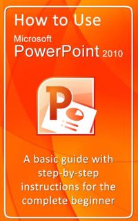 [READ] PDF EBOOK EPUB KINDLE How to Use Microsoft PowerPoint 2010 by  Gerard Strong 🧡