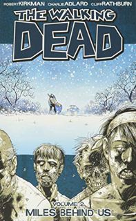 View [EPUB KINDLE PDF EBOOK] The Walking Dead, Vol. 2: Miles Behind Us by  Robert Kirkman,Charlie Ad