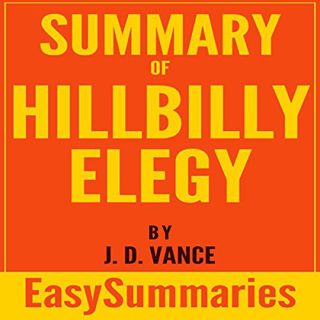 View [KINDLE PDF EBOOK EPUB] Summary of Hillbilly Elegy By J. D. Vance by  EasySummaries Books,Elisa