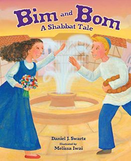 View PDF EBOOK EPUB KINDLE Bim and Bom, 2nd Edition: A Shabbat Tale by  Daniel Swartz &  Melissa Iwa