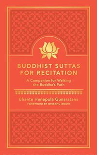 READ KINDLE PDF EBOOK EPUB Buddhist Suttas for Recitation: A Companion for Walking the Buddha's Path