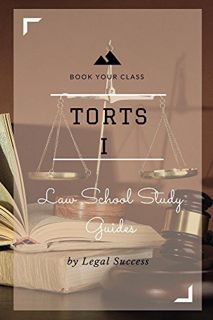 Read EPUB KINDLE PDF EBOOK Law School Study Guides: Torts I Outline by  Legal Success 📖