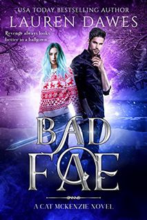 [Read] EPUB KINDLE PDF EBOOK Bad Fae: A Snarky Paranormal Detective Story (A Cat McKenzie Novel Book