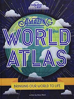 GET PDF EBOOK EPUB KINDLE Lonely Planet Kids Amazing World Atlas 2: The world’s in your hands by  Al