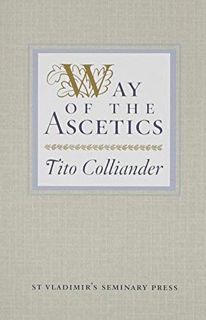 Read [EBOOK EPUB KINDLE PDF] Way of the Ascetics: The Ancient Tradition of Discipline and Inner Grow
