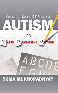 [Access] [PDF EBOOK EPUB KINDLE] Harnessing Stims and Behaviors in Autism Using Rapid Prompting Meth