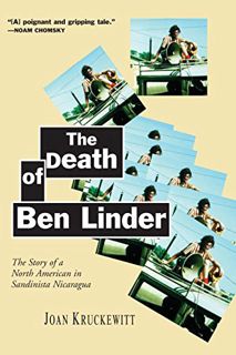 [Read] KINDLE PDF EBOOK EPUB The Death of Ben Linder: The Story of a North American in Sandinista Ni
