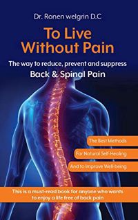 READ PDF EBOOK EPUB KINDLE To Live Without Pain: The Way to Reduce, Prevent and Suppress Back & Spin