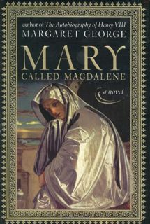 [Get] EBOOK EPUB KINDLE PDF Mary, Called Magdalene by  Margaret George 💓