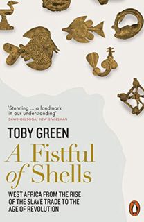 [VIEW] [EPUB KINDLE PDF EBOOK] A Fistful of Shells: West Africa from the Rise of the Slave Trade to