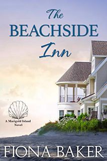 [VIEW] EBOOK EPUB KINDLE PDF The Beachside Inn (Marigold Island Book 1) by  Fiona Baker 💕