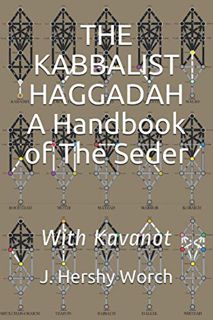 ACCESS PDF EBOOK EPUB KINDLE THE KABBALIST HAGGADAH: A Handbook Of The Seder: With Kavanot by  J. He