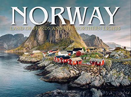 Access PDF EBOOK EPUB KINDLE Norway: Land of Fjords and the Northern Lights by  Claudia Martin 🗸