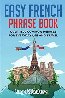 READ PDF EBOOK EPUB KINDLE Easy French Phrase Book: Over 1500 Common Phrases For Everyday Use And Tr