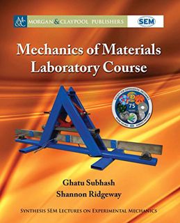 Access EBOOK EPUB KINDLE PDF Mechanics of Materials Laboratory Course (Synthesis Sem Lectures on Exp