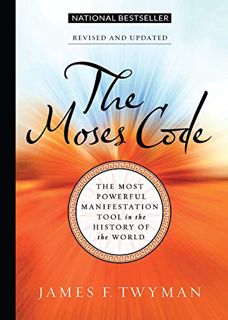 READ EBOOK EPUB KINDLE PDF The Moses Code: The Most Powerful Manifestation Tool in the History of th
