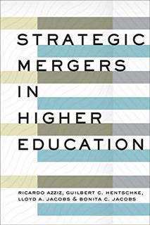 View EBOOK EPUB KINDLE PDF Strategic Mergers in Higher Education by  Ricardo Azziz,Guilbert C. Hents