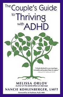 [VIEW] [PDF EBOOK EPUB KINDLE] The Couple's Guide to Thriving with ADHD by  Melissa Orlov &  Nancie