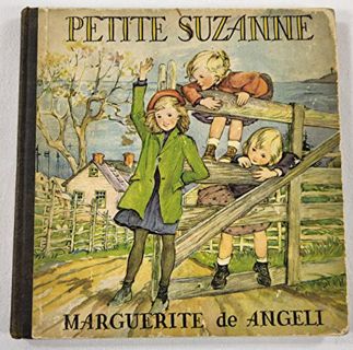 [GET] [EPUB KINDLE PDF EBOOK] Petite Suzanne by  Marguerite De Angeli ✉️