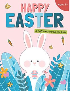 [View] EPUB KINDLE PDF EBOOK Happy Easter A Coloring Book for Kids: 50 Easter Coloring Pages for Kid