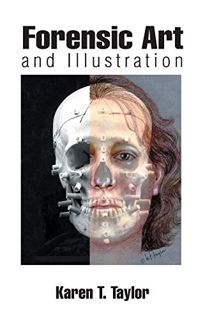 [Access] EPUB KINDLE PDF EBOOK Forensic Art and Illustration by  Karen T. Taylor 📒