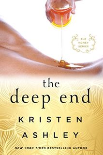[Read] [PDF EBOOK EPUB KINDLE] The Deep End: The Honey Series by  Kristen Ashley 🖍️