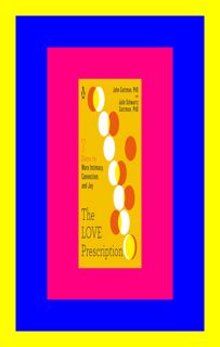 DOWNLOAD [EPub]' The Love Prescription Seven Days to More Intimacy  Connection  and Joy [W