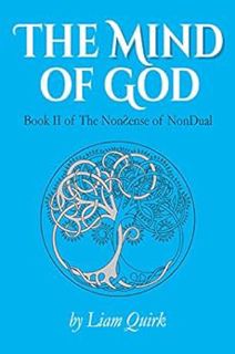 [READ] PDF EBOOK EPUB KINDLE The Mind of God: Reflections on NonDual Consciousness (The NonSense of